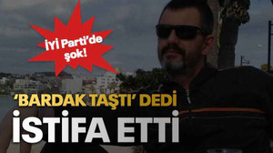 ‘Bardak taştı’ dedi İstifa etti